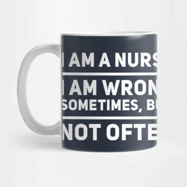 Nurses Are Rarely Wrong by MikeyBeRotten